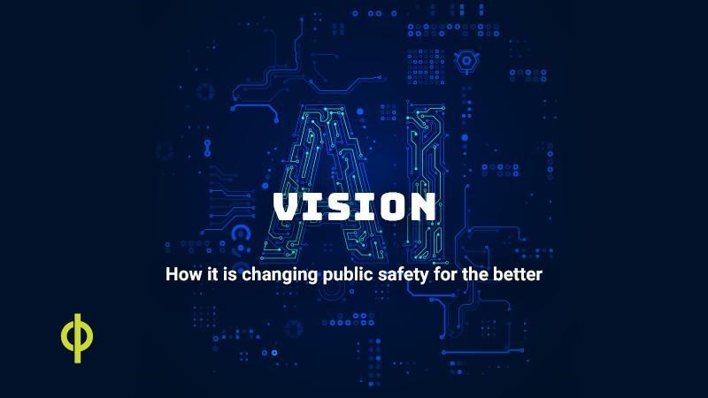 How AI Vision is Changing Public Safety for the Better