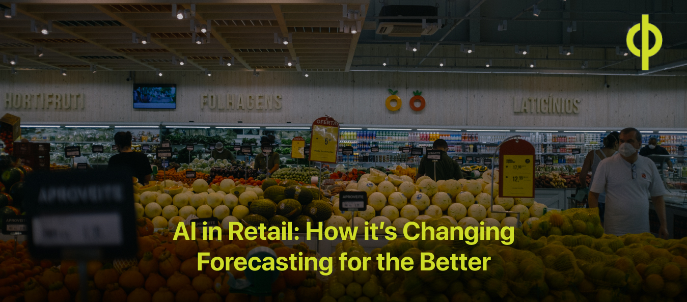 AI in Retail: How it’s Changing Forecasting for the Better